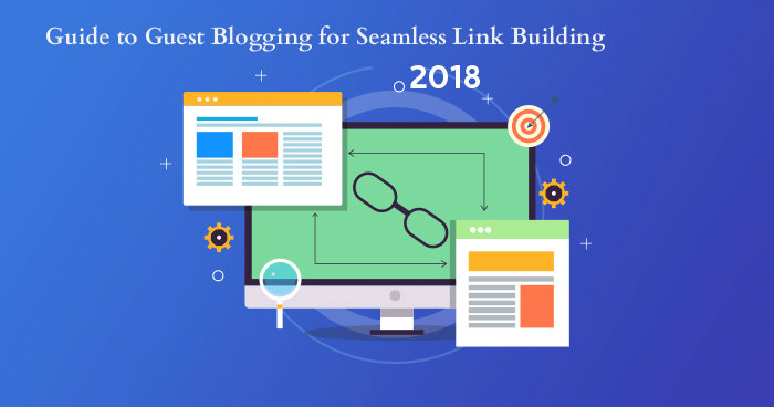 Guest Blogging for Seamless Link Building